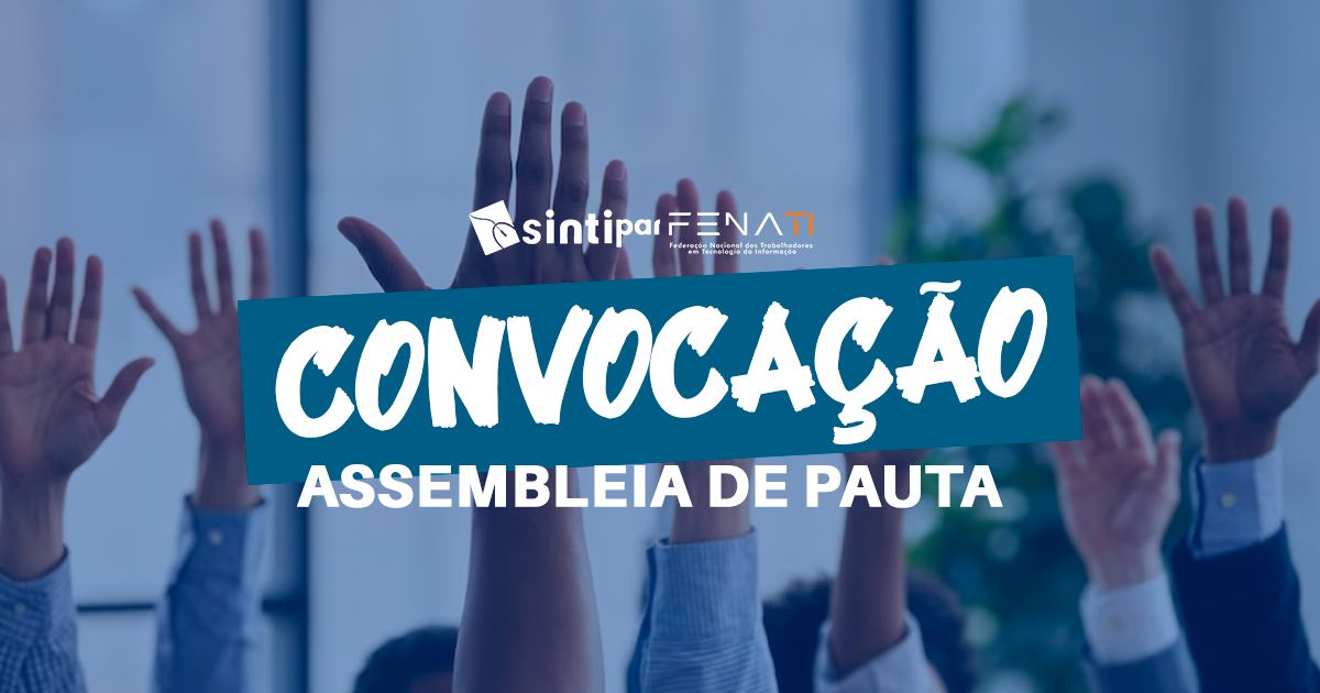 Dissídio: Quer ganhar quanto de aumento? Participe e vote na Assembleia de Pauta do Sintipar!